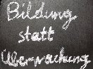 Bildung statt �berwachung