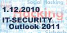 IT-SECURITY Outlook 2011 am 1.Dezember 2010